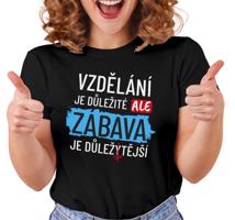 Dámské tričko s potiskem “Vzdělání je důležité”