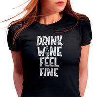 Manboxeo Dámské tričko s potiskem “Drink Wine, Feel Fine”