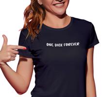 Manboxeo Dámské tričko s potiskem “One Dick Forever"